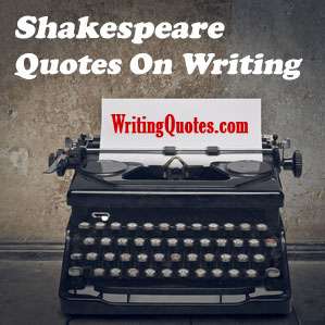 Detail William Shakespeare Quotes About Writing Nomer 9