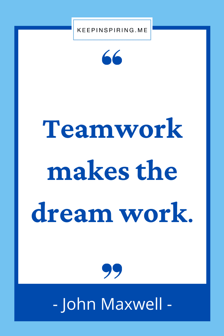 Detail Without Teamwork Quotes Nomer 29