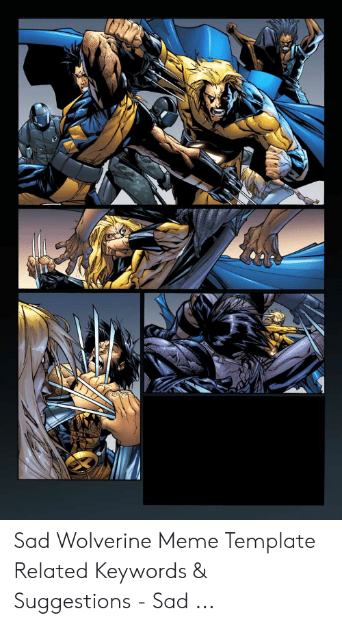 Detail Wolverine Picture Meme Generator Nomer 31