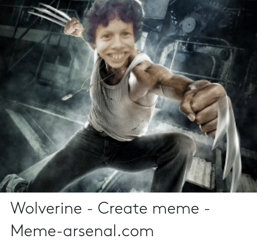 Detail Wolverine Picture Meme Generator Nomer 55