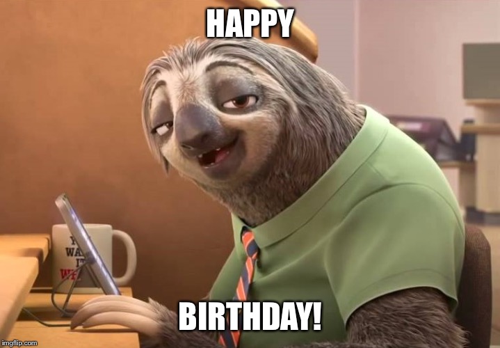 Detail Sloth Happy Birthday Meme Nomer 29