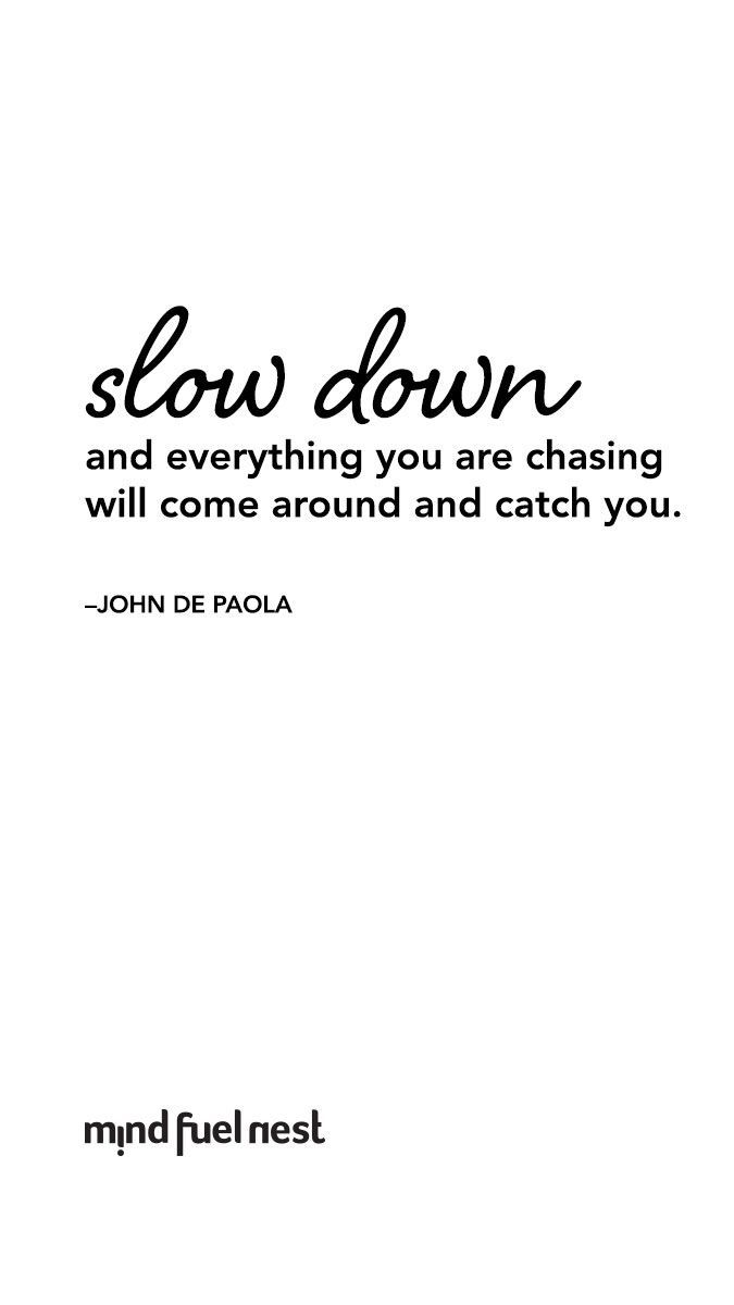 Detail Slow Down Quotes Nomer 2