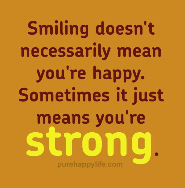 Detail Smile Doesn T Mean Happy Quotes Nomer 8