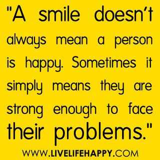 Detail Smile Doesn T Mean Happy Quotes Nomer 10