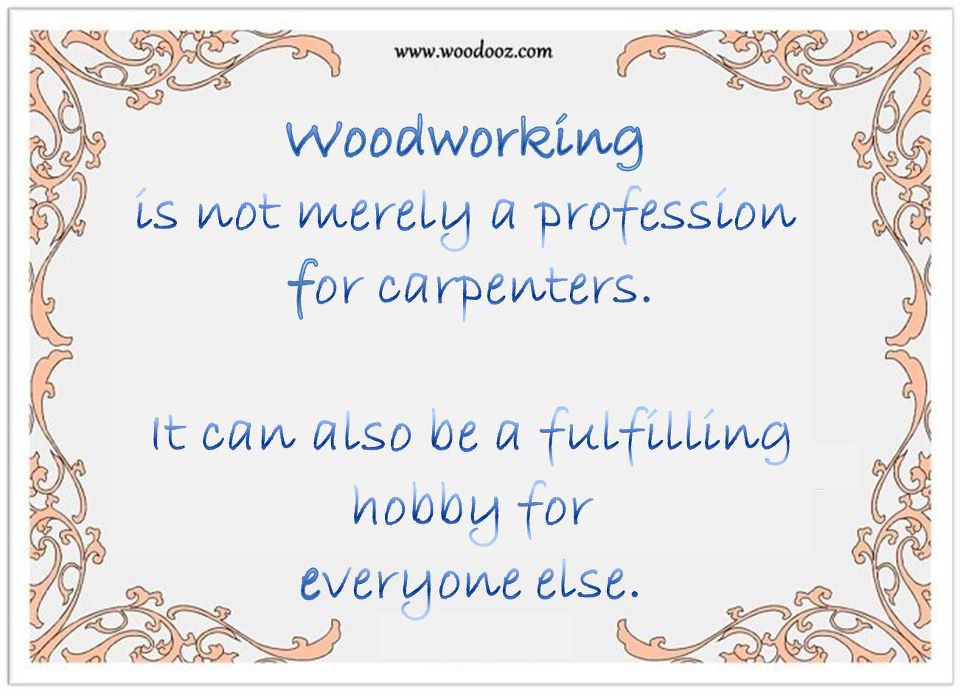 Detail Woodworking Quotes And Sayings Nomer 33