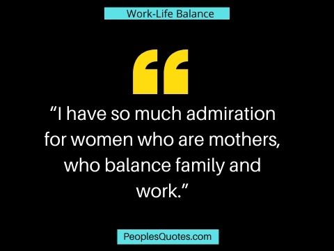 Detail Work Life Balance Quotes Nomer 49