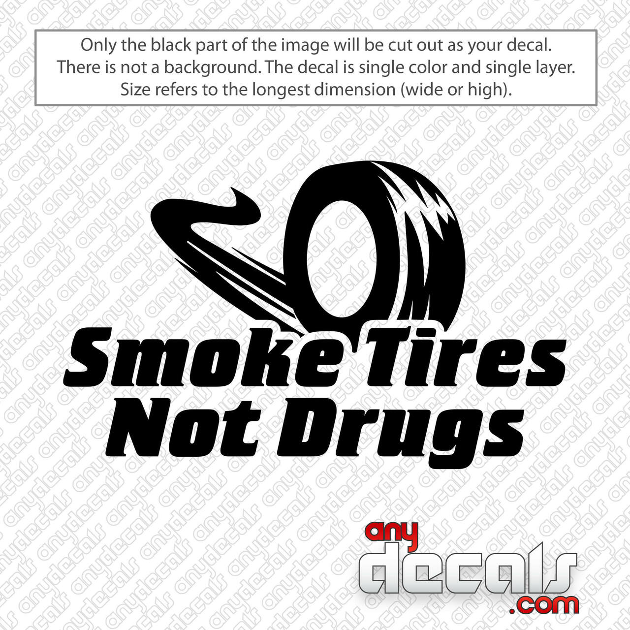 Smoke Tires Not Drugs Sticker - KibrisPDR