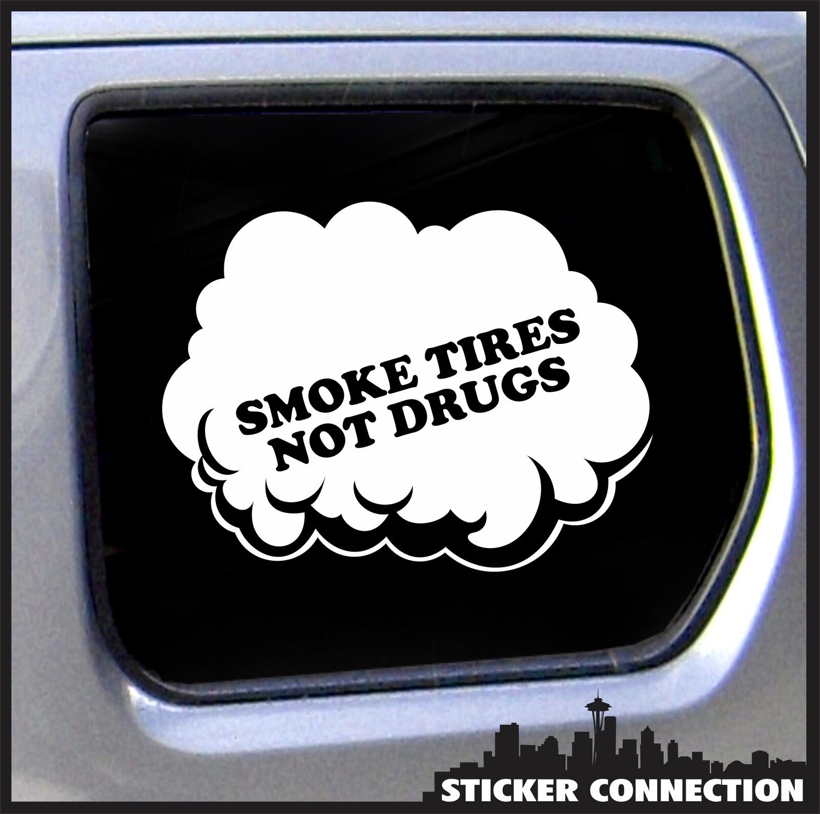 Detail Smoke Tires Not Drugs Sticker Nomer 24