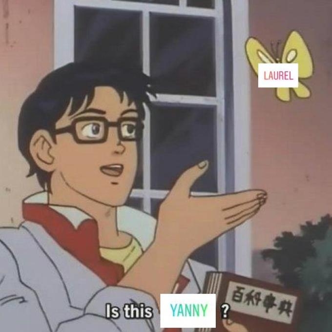 Detail Yanny Or Laurel Meme Nomer 11