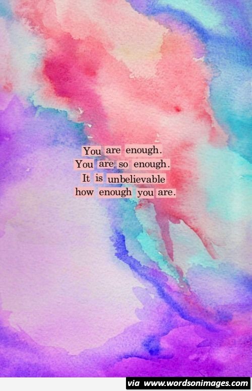 Detail You Are Enough Quotes Nomer 27