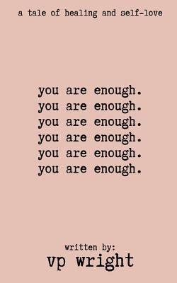 Detail You Are Enough Quotes Nomer 55
