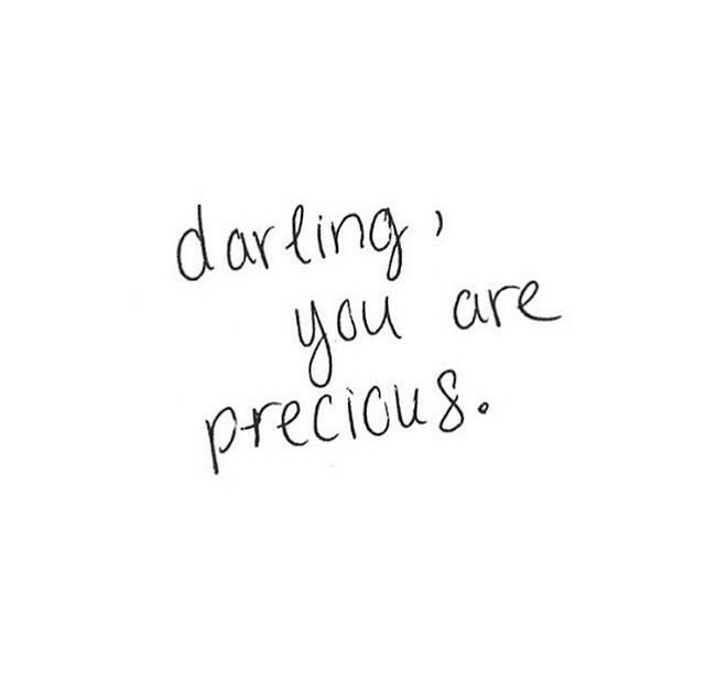 Detail You Are Precious Quotes Nomer 3