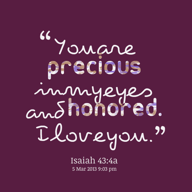 Detail You Are Precious Quotes Nomer 23