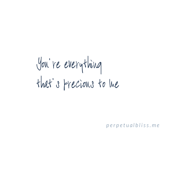 Detail You Are Precious Quotes Nomer 5