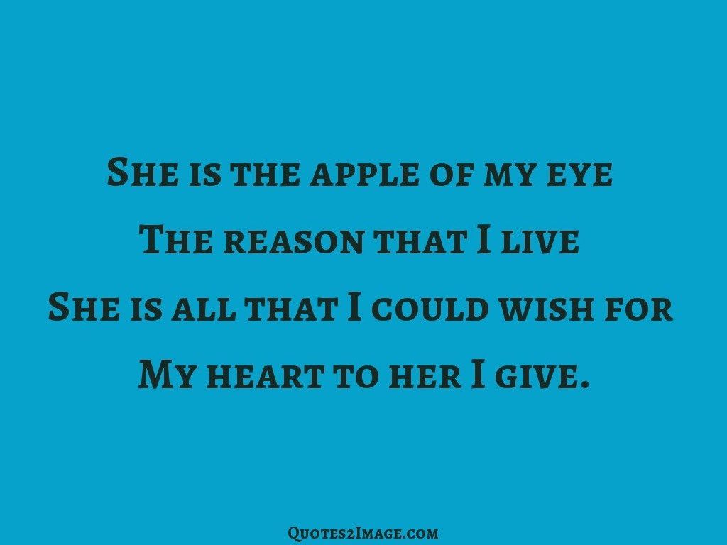 Detail You Are The Apple Of My Eye Quotes Nomer 27