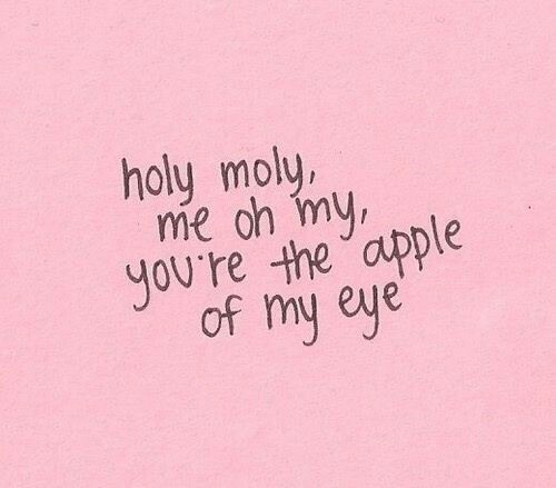 Detail You Are The Apple Of My Eye Quotes Nomer 44