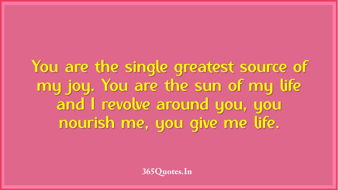 Detail You Are The Source Of My Joy Quotes Nomer 11