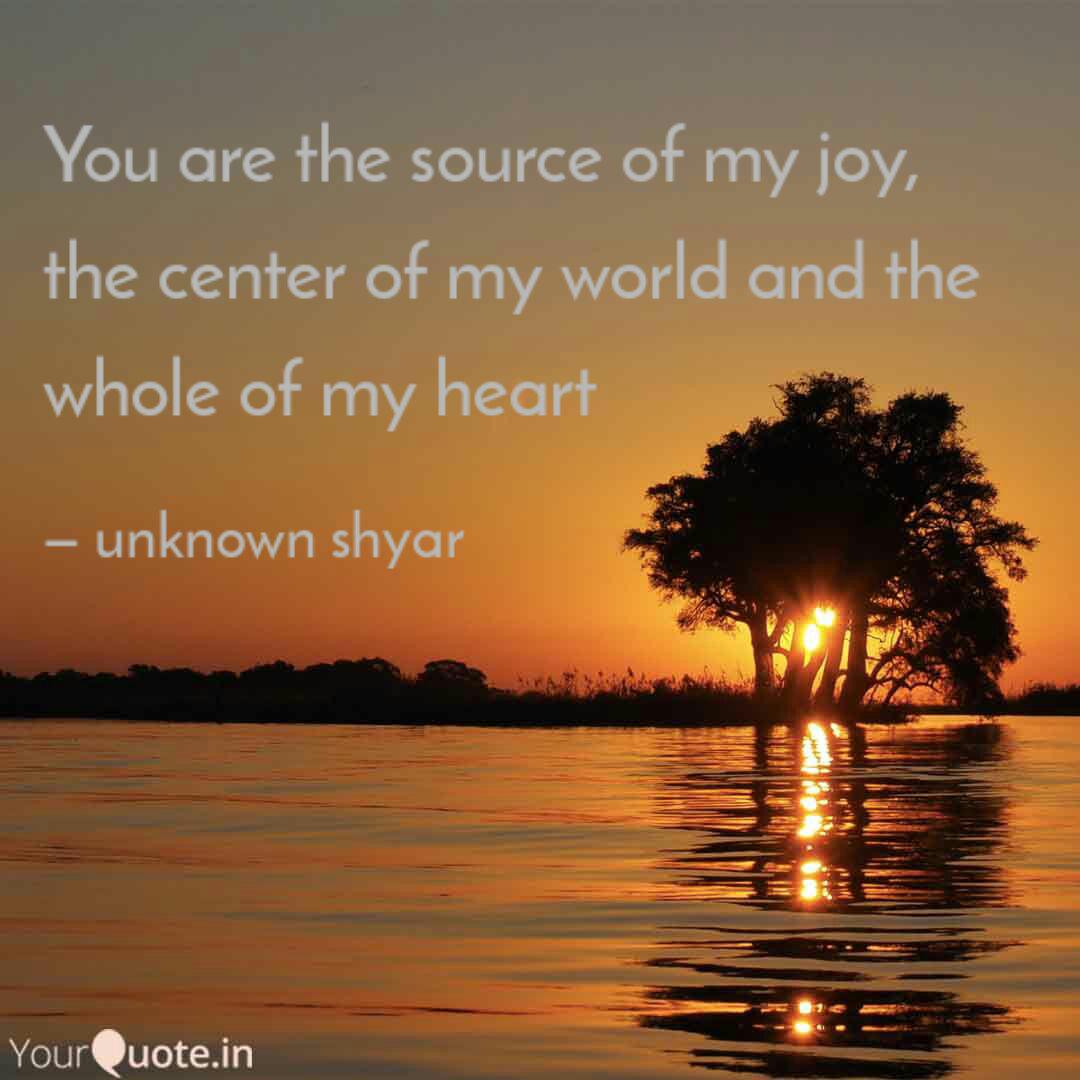 Detail You Are The Source Of My Joy Quotes Nomer 20