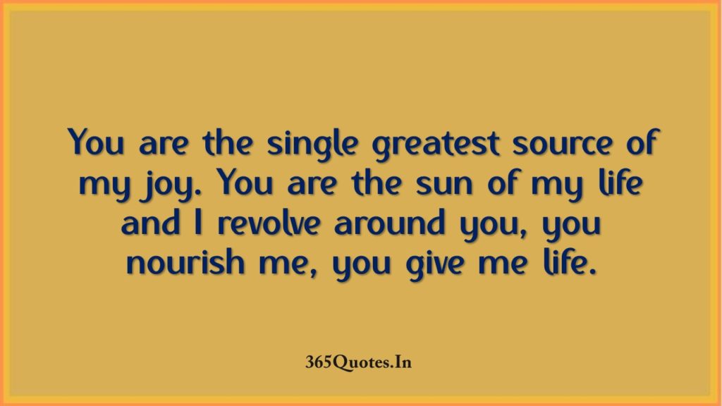 Detail You Are The Source Of My Joy Quotes Nomer 24
