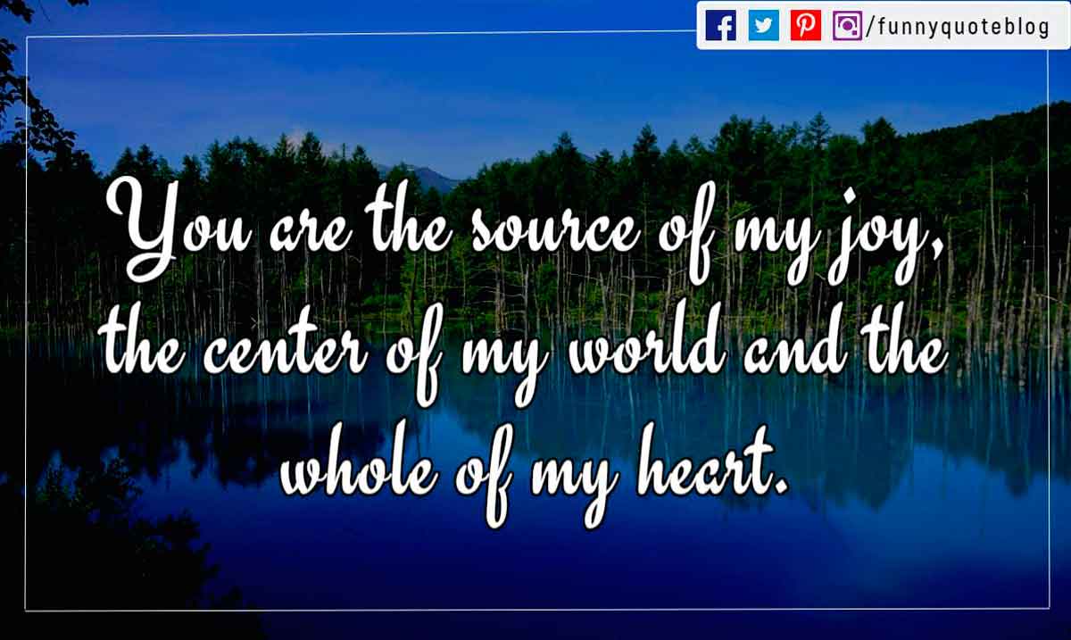 Detail You Are The Source Of My Joy Quotes Nomer 34