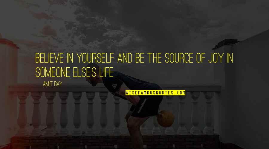 Detail You Are The Source Of My Joy Quotes Nomer 40