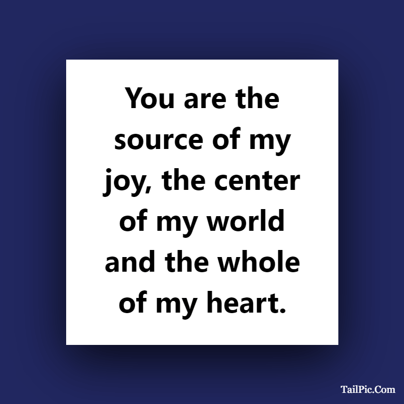 Detail You Are The Source Of My Joy Quotes Nomer 54