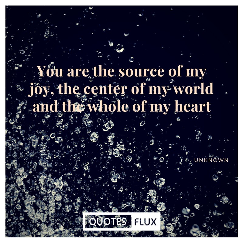 Detail You Are The Source Of My Joy Quotes Nomer 57