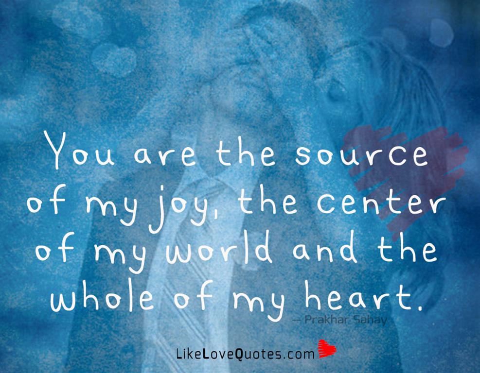 Detail You Are The Source Of My Joy Quotes Nomer 6