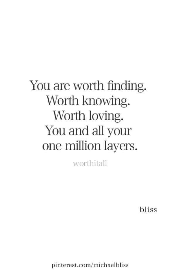 Detail You Are Worth It Quotes Nomer 19