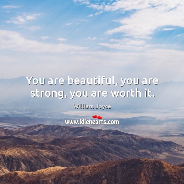 Detail You Are Worth It Quotes Nomer 31