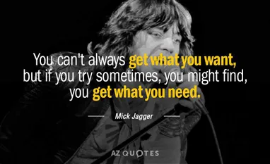 Detail You Can T Always Get What You Want Quotes Nomer 31