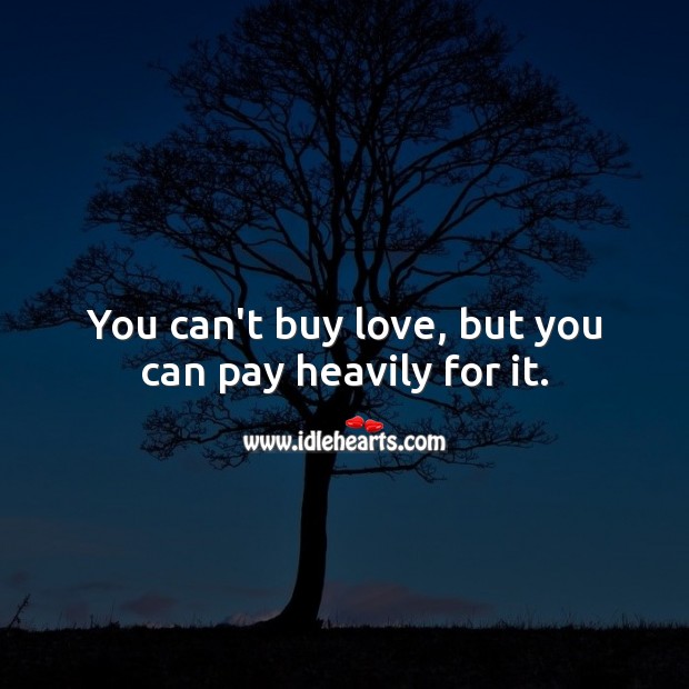 Download You Can T Buy Love Quotes Nomer 5