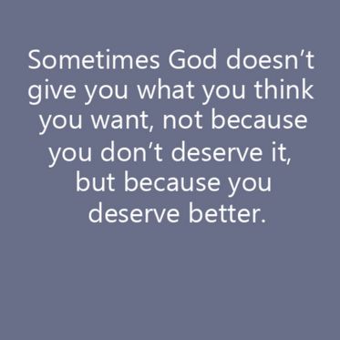 Detail You Deserve Better Quotes Nomer 23