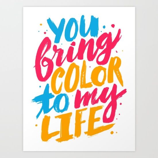 Detail You Give Color To My Life Quotes Nomer 9