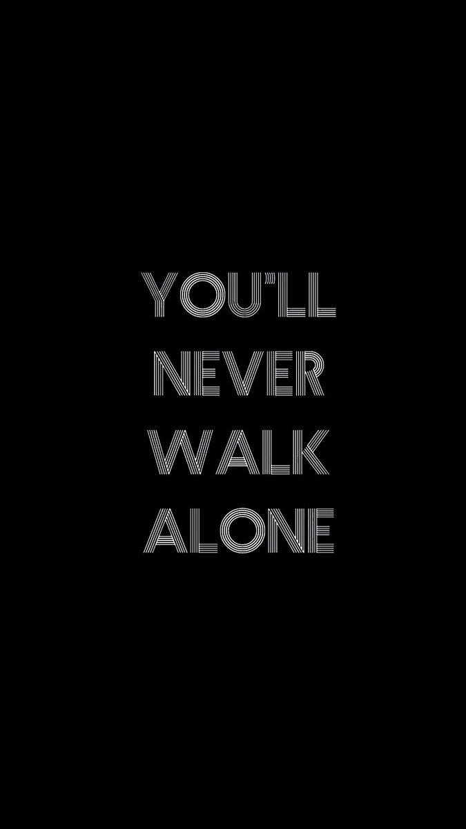 Detail You Ll Never Walk Alone Wallpaper Nomer 8