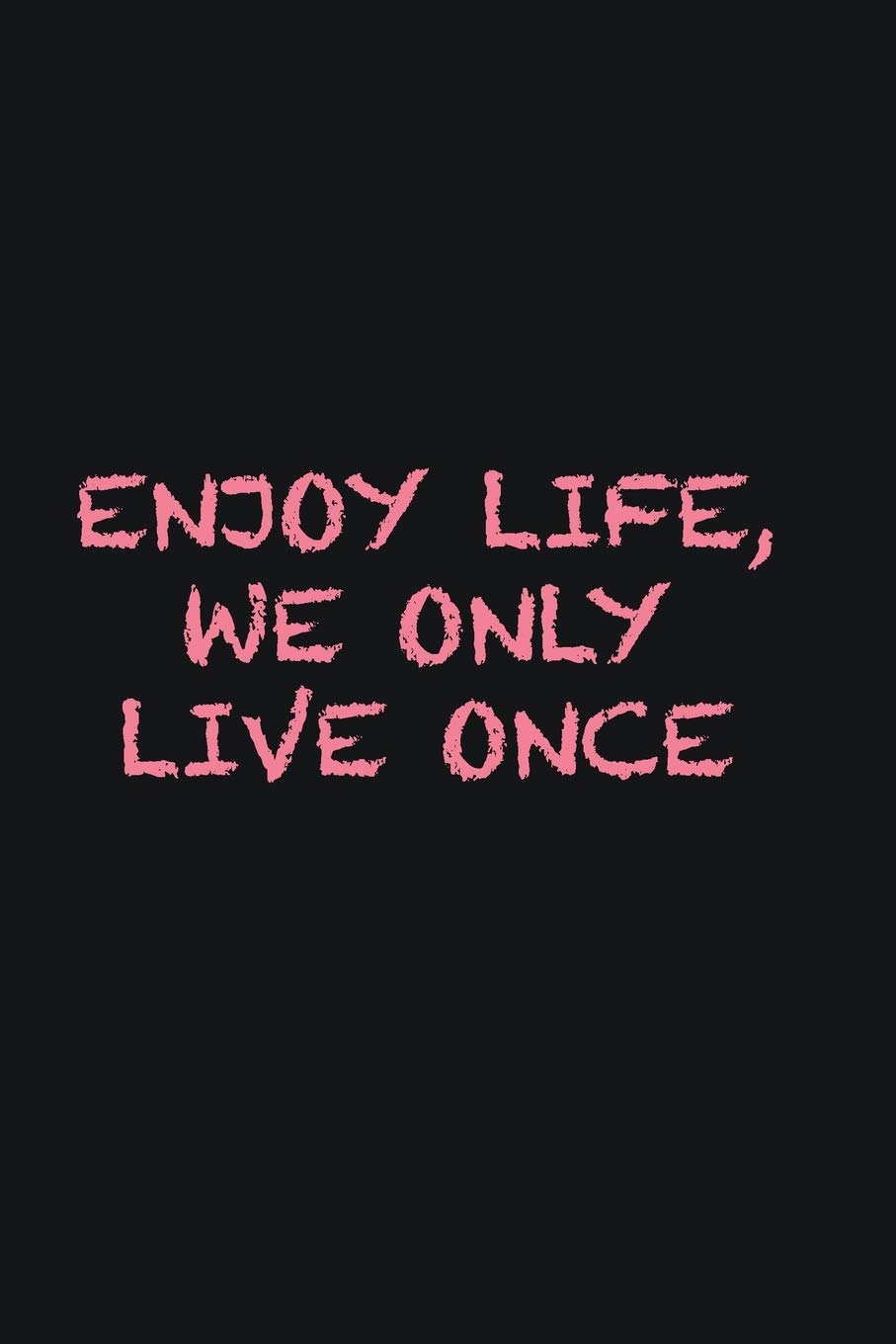 Detail You Only Live Once Quotes Nomer 15