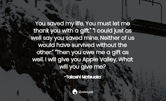 Detail You Saved My Life Quotes Nomer 24