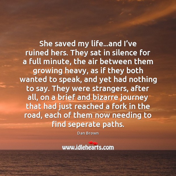 Detail You Saved My Life Quotes Nomer 37