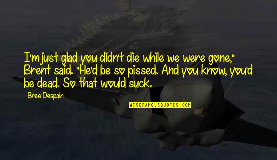 Detail You Were Gone Too Soon Quotes Nomer 54