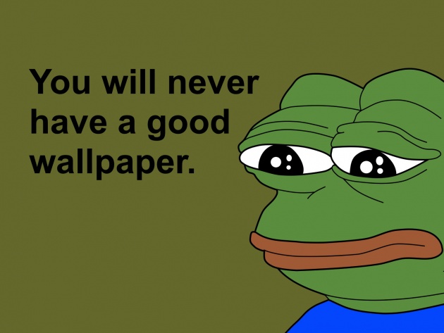 Download You Will Never Have A Good Wallpaper Nomer 8