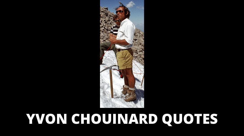 Detail Yvon Chouinard Quotes Nomer 39