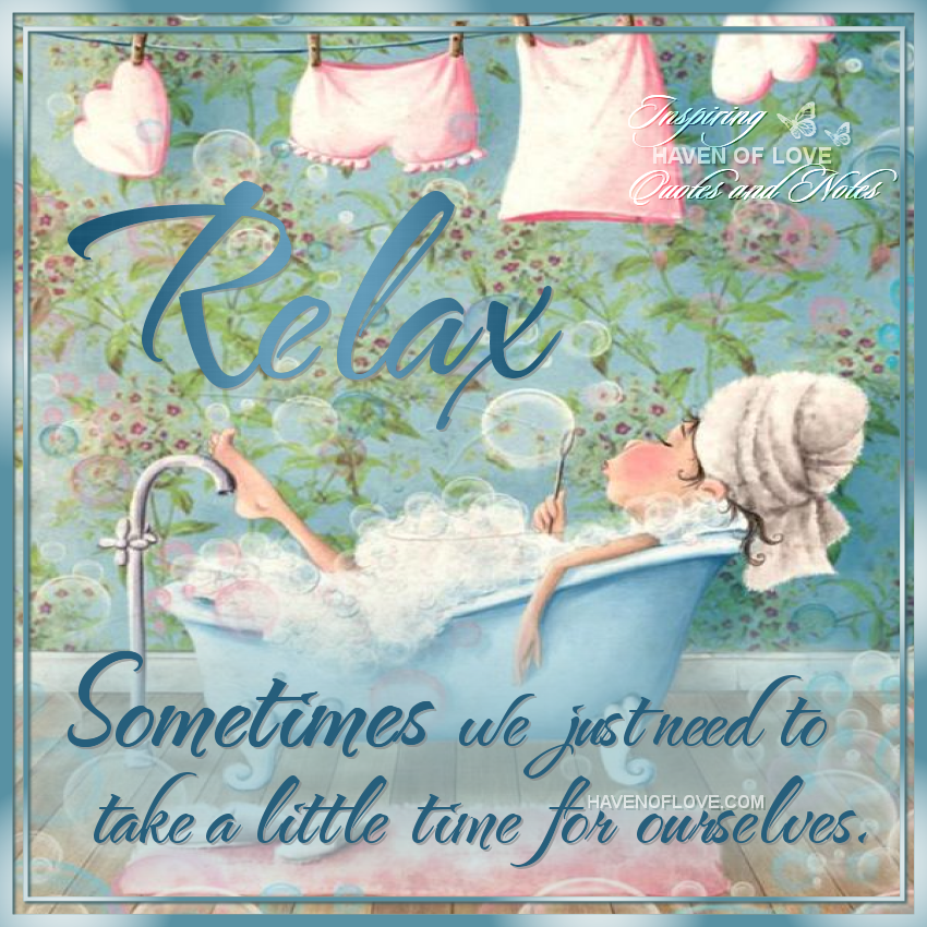 Detail Sometimes We Need To Relax Quotes Nomer 30