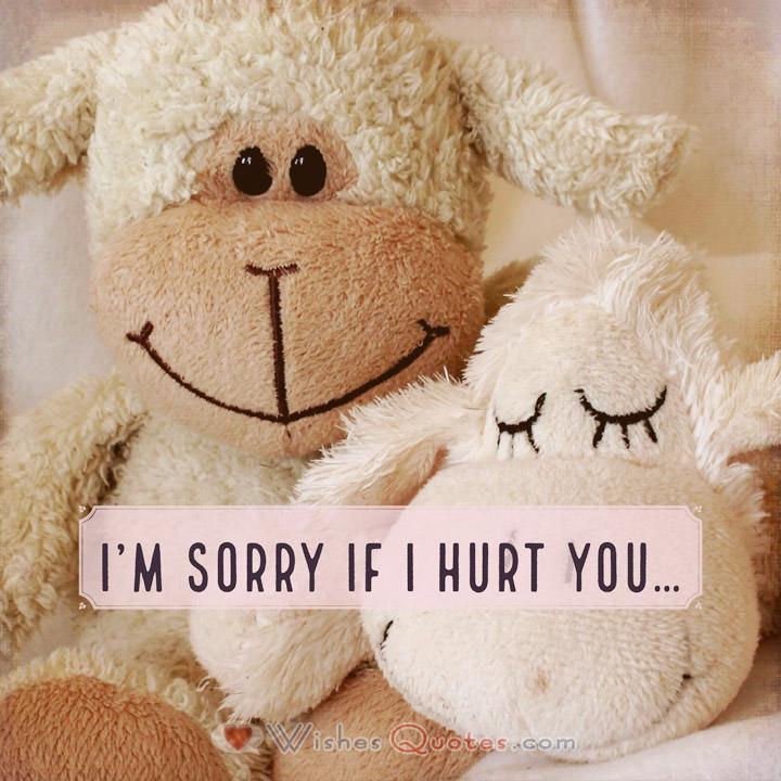 Detail Sorry I Hurt You Quotes For Him Nomer 32