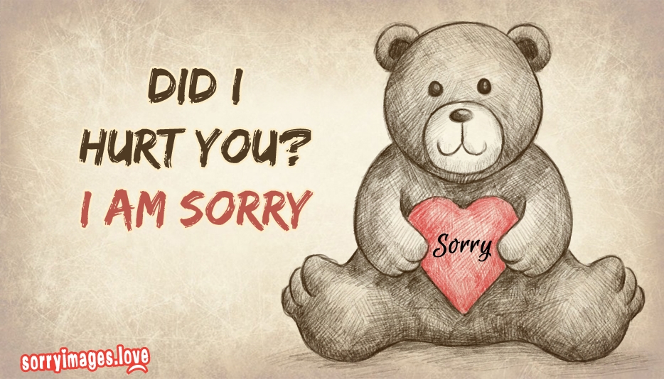 Detail Sorry I Hurt You Quotes For Him Nomer 34