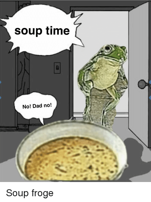 Detail Soup Time Frog Meme Nomer 12