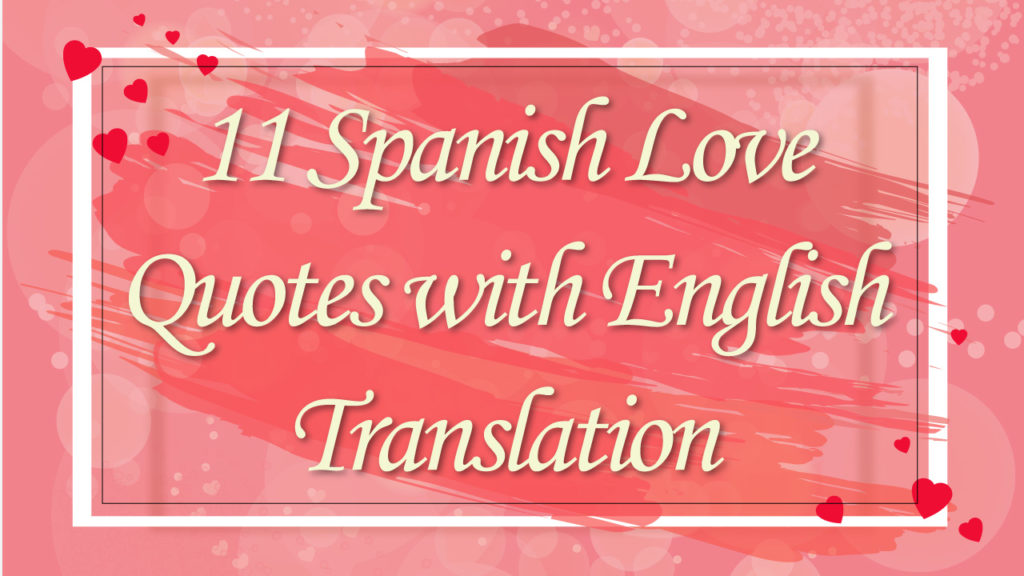 Detail Spanish Love Quotes Nomer 13