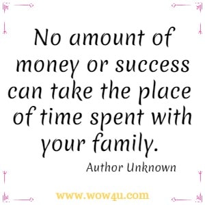 Spend Time With Your Family Quotes - KibrisPDR