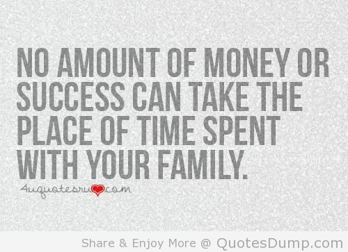 Detail Spend Time With Your Family Quotes Nomer 24