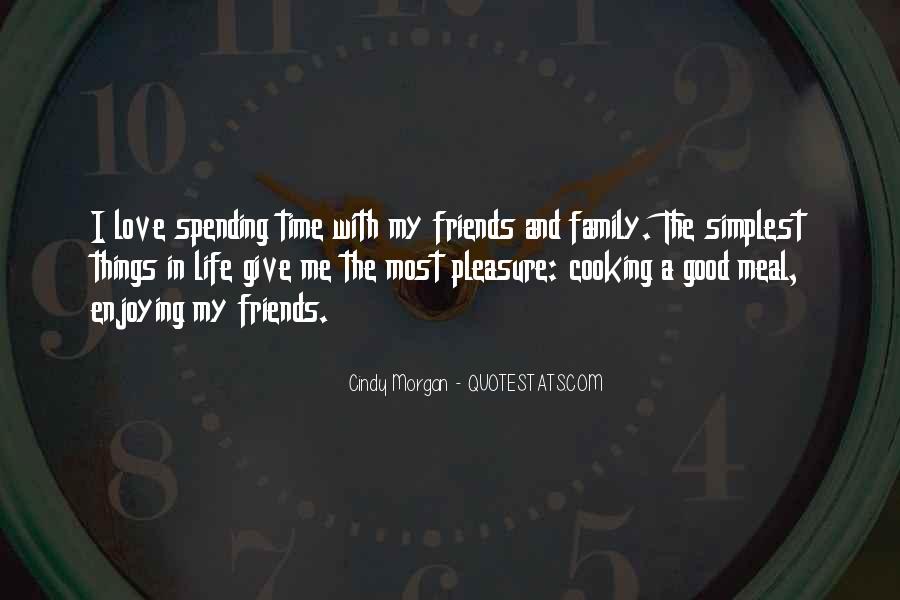 Detail Spend Time With Your Family Quotes Nomer 37