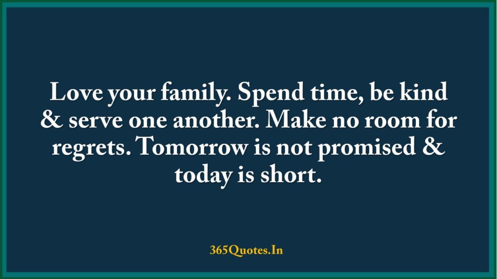 Detail Spend Time With Your Family Quotes Nomer 39